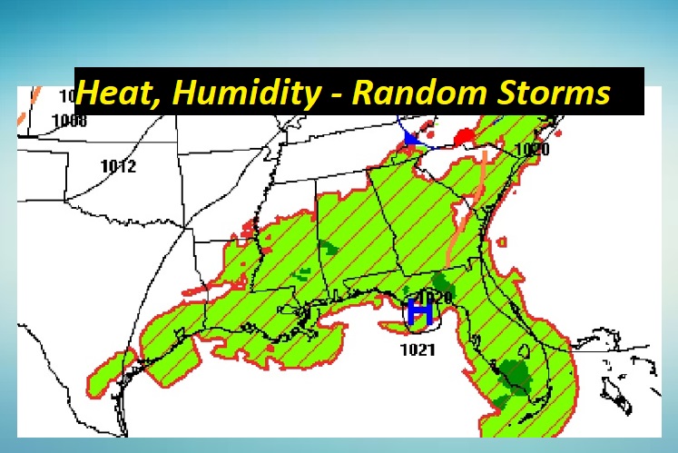 Saturday Update Routine July Forecast Heat Humidity Random Storms